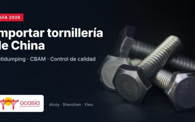 Importar tornillería de China en 2026: lo que tienes que saber sobre antidumping, CBAM y calidad.